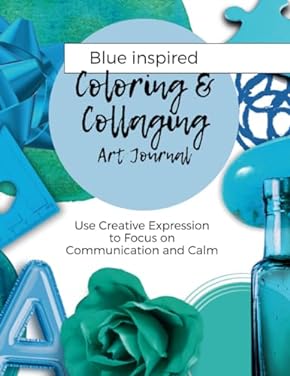 Coloring & Collaging - Blue by Alice Hampton Dickerson