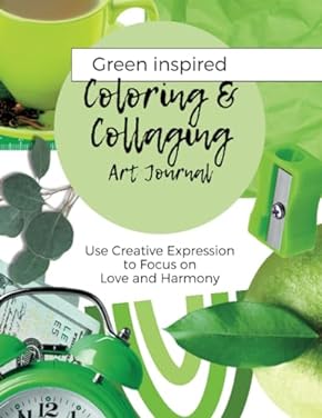Coloring & Collaging - Green by Alice Hampton Dickerson